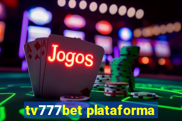 tv777bet plataforma